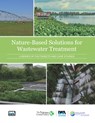 Nature Based Solutions for Wastewater Treatment - Katharine Cross ; Katharina Tondera ; Anacleto Rizzo ; Lisa Andrews ; Bernhard Pucher ; Darja Istenic ; Nathan Karres ; Rob McDonald - 9781789062250