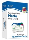 Functional Skills Maths Revision Question Cards - Entry Level 3 - CGP Books - 9781789086942