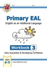 Primary EAL: English for Ages 6-11 - Workbook 3 (Early Acquisition & Developing Competence) - CGP Books - 9781789088014