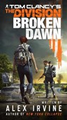 Tom Clancy's The Division: Broken Dawn - IRVINE,  Alex - 9781789091878