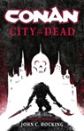 Conan: City of the Dead - John C. Hocking - 9781789092851