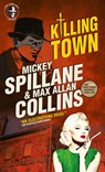 Mike Hammer: Killing Town - Mickey Spillane - 9781789093421