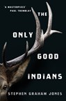 The Only Good Indians - Stephen Graham Jones - 9781789095296