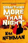 Something More Than Night - Kim Newman - 9781789097719