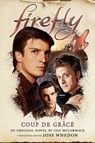 Firefly - Coup de Grace - Una McCormack - 9781789098389