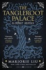 The Tangleroot Palace - Marjorie Liu - 9781789099621