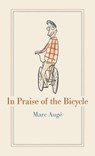 In Praise of the Bicycle - Marc Auge - 9781789141382