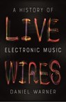 Live Wires - Daniel Warner - 9781789141412