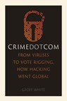 Crime Dot Com - Geoff White - 9781789142853