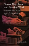 Smart Machines and Service Work - Jason E. Smith - 9781789143188