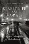 Street Life and Morals - Lesley Chamberlain - 9781789144949