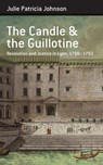 The Candle and teh Guillotine -  - 9781789206760