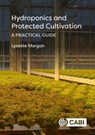 Hydroponics and Protected Cultivation - Dr Lynette (SUNTEC International Hydroponic Consultants Morgan - 9781789244830