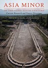 Asia Minor in the Long Sixth Century - Ine Jacobs ; Hugh Elton - 9781789250077