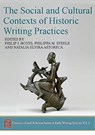 The Social and Cultural Contexts of Historic Writing Practices - Philip J. Boyes ; Philippa M. Steele ; Natalia Elvira Astoreca - 9781789254785