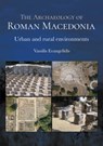 The Archaeology of Roman Macedonia - Vassilis Evangelidis - 9781789258011