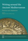 Writing Around the Ancient Mediterranean - Philippa M Steele ; Philip J Boyes - 9781789258509