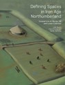 Defining Spaces in Iron Age Northumberland - GAUNT,  Josh ; Christie, Claire ; Hatherley, Candy - 9781789258561