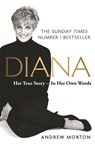 Diana: Her True Story - In Her Own Words - Andrew Morton - 9781789290448