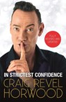 In Strictest Confidence - Craig Revel Horwood - 9781789291599