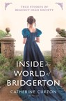 Inside the World of Bridgerton - Catherine Curzon - 9781789294996