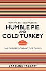 Humble Pie and Cold Turkey - Caroline Taggart - 9781789295146