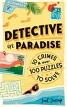 Detective in Paradise Puzzle Book - Joel Jessup - 9781789298178