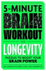 5-Minute Brain Workout for Longevity - Dr Gareth Moore ; Lara Hemeryck - 9781789298215