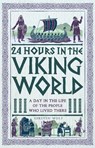 24 Hours in the Viking World - Kirsten Wolf - 9781789298734