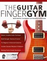 The Guitar Finger Gym - Simon Pratt ; Joseph Alexander - 9781789330540