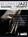 Beginner Jazz Soloing For Trumpet - Buster Birch ; Tim Pettingale - 9781789330908