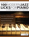 100 Modern Jazz Licks For Piano - Nathan Hayward ; Joseph Alexander - 9781789331776