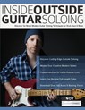 Inside Outside Guitar Soloing - Oz Noy ; Tim Pettingale ; Joseph Alexander - 9781789332278
