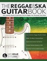 The Reggae & Ska Guitar Book - Daryl Kellie ; Joseph Alexander - 9781789334111