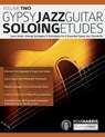 Gypsy Jazz Guitar Soloing Etudes - Volume Two - Remi Harris ; Tim Pettingale ; Joseph Alexander - 9781789334289