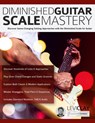 Diminished Guitar Scale Mastery - Levi Clay ; Joseph Alexander - 9781789334357