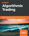 Learn Algorithmic Trading - Sebastien Donadio ; Sourav Ghosh - 9781789348347