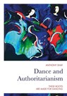 Dance and Authoritarianism - Anthony Shay - 9781789383522