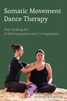 Somatic Movement Dance Therapy - Amanda (The Centre for Bio-Somatic Dance Movement Therapy and Coventry University Williamson - 9781789386905