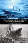 The Loss of the S. S. Titanic - Lawrence Beesley - 9781789430417