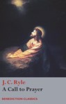A Call to Prayer - J C Ryle - 9781789432671