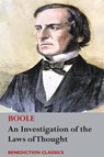 An Investigation of the Laws of Thought, on Which are Founded the Mathematical Theories of Logic and Probabilities - George Boole - 9781789432718