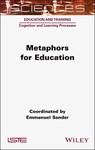 Metaphors for Education - Emmanuel Sander - 9781789451887