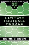 Ultimate Football Heroes 2027 - BRAND NEW CONTENT - Ultimate Football Heroes - 9781789469325