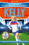 Ultimate Football Heroes: Chloe Kelly - Emily Stead ; Ultimate Football Heroes - 9781789469448