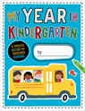 MY YEAR IN KINDERGARTEN - Elanor Best - 9781789470758