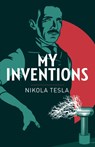 My Inventions - Nikola Tesla - 9781789500783