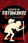 Stories of the Dreamlands - H. P. Lovecraft - 9781789509823