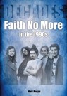 Faith No More in the 1990s - Matt Karpe - 9781789522501