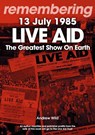 Live Aid - The Greatest Show On Earth - Andrew Wild - 9781789523287